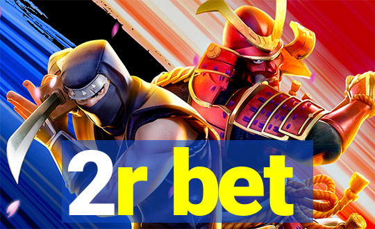 2r bet